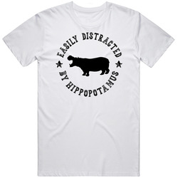 Easily Distracted By Hippopotamus Funny Animal T Shirt