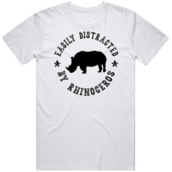 Easily Distracted By Rhinoceros Funny Animal T Shirt