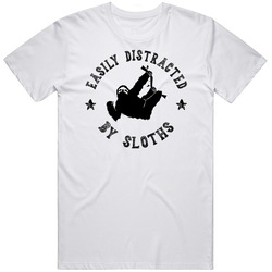Easily Distracted By Sloths Funny Animal T Shirt