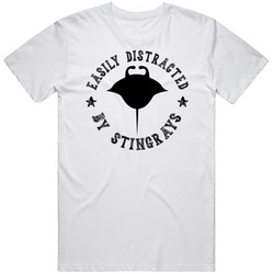 Easily Distracted By Stingrays Funny Animal T Shirt