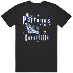 My Patronus Is A Quesadilla Funny Harry Potter Food T Shirt