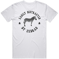 Easily Distracted By Zebras Funny Animal T Shirt