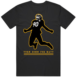 Turn Down For Tj Watt Fan Silhoutte T Shirt