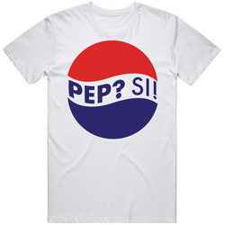 Pep? Si! Pepsi Parody Funny T Shirt