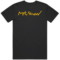 Mr Show With Bob And David 90s  Comedy Tv Show T Shirt