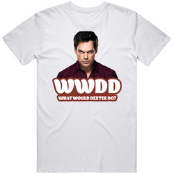 Wwdd What Would Dexter Do Fan T Shirt