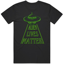 Alien Lives Matter Funny Ufo T Shirt