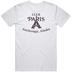 Club Paris Alaska's Most Famous Restaurant T Shirt