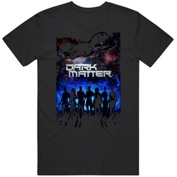 Dark Matter Sci Fi Tv Show T Shirt
