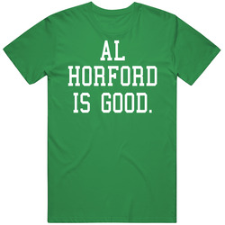 Al Horford Is Good  Boston Basketball Fan T Shirt