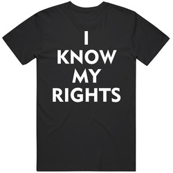 Colin Kaepernick I Know My Rights T Shirt