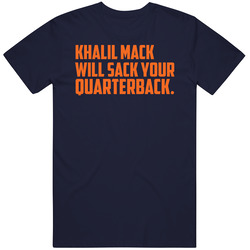 Khalil Mack Will Sack Your Quarterback Football Fan T Shirt