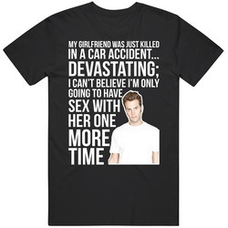 Anthony Jeselnik My Girlfriend Was Just Killed Quote Comedian Fan T Sh