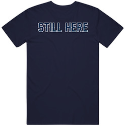New England Still Here T Shirt