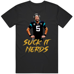 Suck It Nerds Blake Bortles Black T Shirt