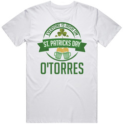 Everyone Is Irish On St Patricks Day Custom O'torres Last Name T 