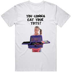 You Gonna Eat Your Tots Napoleon Dynamite Movie Deb T Shirt