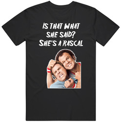 Is That What She Said She's A Rascal Step Brothers Movie  Quote T