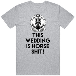 This Wedding Is Horse Shit Step Brothers Movie Boats N Hoes Quote T Sh