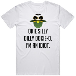Okie Silly Dilly Dokie-o I'm An Idiot Cool Super Troopers 2001 Up