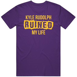 Kyle Rudolph Ruined My Life Minnesota Football Fan T Shirt
