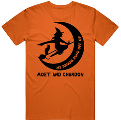 My Broom Runs Off Of Moet And Chandon Halloween T Shirt