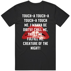 Touch-a Touch-a Touch-a Touch Me Rocky Horror Picture Show T Shirt