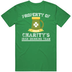 Property Of Charity's Irish Drinking Team St Patricks Day Beer T 