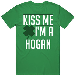Kiss Me I'm A Hogan St Patricks Day Drinking T Shirt