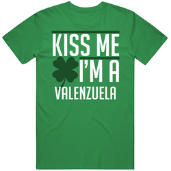 Kiss Me I'm A Valenzuela St Patricks Day Drinking T Shirt