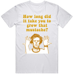 How Long Did It Take You To Grow That Mustache Napoleon Dynamite Quote