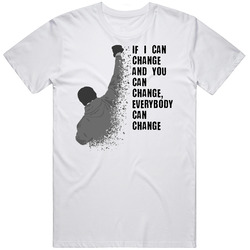 Rocky Balboa If I Can Change And You Can Change Everybody Can Change F