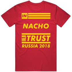 In Nacho We Trust Spain 2018 Fifa World Cup Fan T Shirt