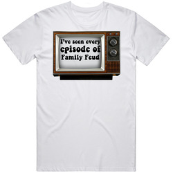 I've Seen Every Episode Of Family Feud Retro Tv T Shirt