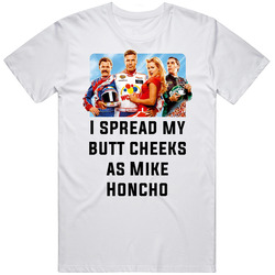 Talladega Nights Whole Cast I Spread My Butt Cheeks As Mike Honcho Quo