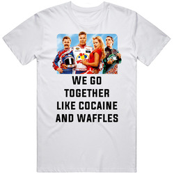 Talladega Nights Whole Cast We Go Together Like Cocaine And Waffles Qu