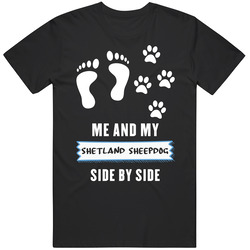 Me And My Shetland Sheepdog Side By Side Dog Owner Animal Lover T Shir