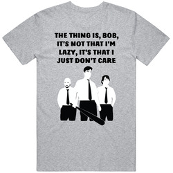 Office Space Silhouette The Thing Is Bob It's Not That I'm L