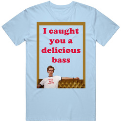 I Caught You A Delicious Bass Napoleon Dynamite Quote Couch T Shirt