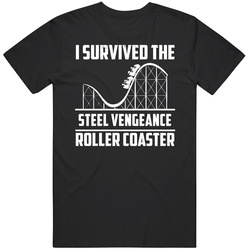 I Survived The Steel Vengeance Roller Coaster Fan T Shirt