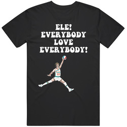 Ele! Everybody Love Everybody Semi Pro Movie Quote Jackie Moon T Shirt