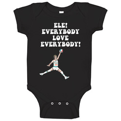 Ele! Everybody Love Everybody Semi Pro Movie Quote Jackie Moon Baby On