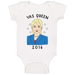 Yas Queen Broad City Hillary Clinton 2016 Political Campaign Baby One 