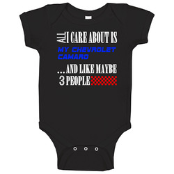 All I Care About Is Chevrolet Camaro My Cool Car Baby One Piece