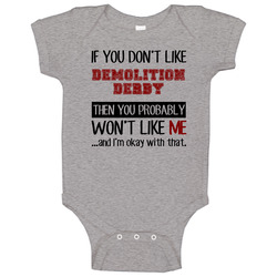 If You Dont Like Demolition Derby Cool Active Baby One Piece