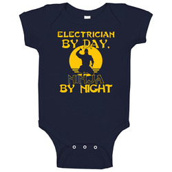 Electrician By Day Ninja By Night Funny Baby One Piece