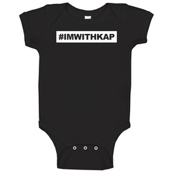 I'm With Kap Colin Kaepernick Blm Civil Rights Activist Baby One 