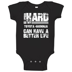 I Work Hard So My Toyota 4runner Can Live A Better Life Car Fan Baby O