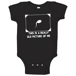 This Is A Really Old Picture Of Me Funny Sperm Baby One Piece