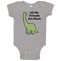 All My Friends Are Dead Funny Brontosaurus Dinosaur Lil Uzi Joke Humor